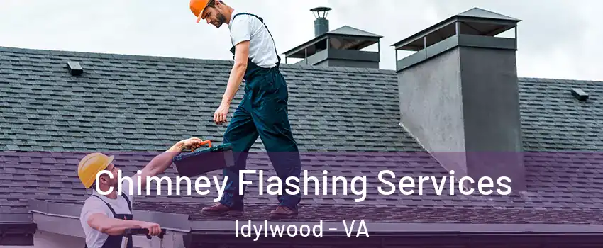  Chimney Flashing Services Idylwood - VA