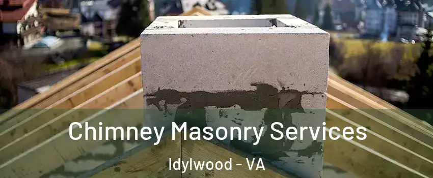  Chimney Masonry Services Idylwood - VA