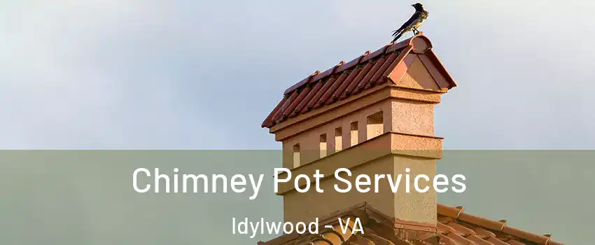  Chimney Pot Services Idylwood - VA