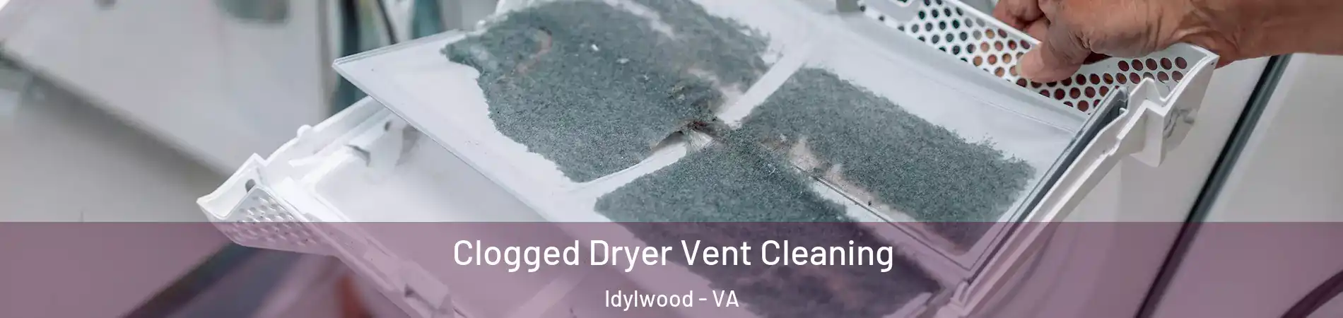  Clogged Dryer Vent Cleaning Idylwood - VA