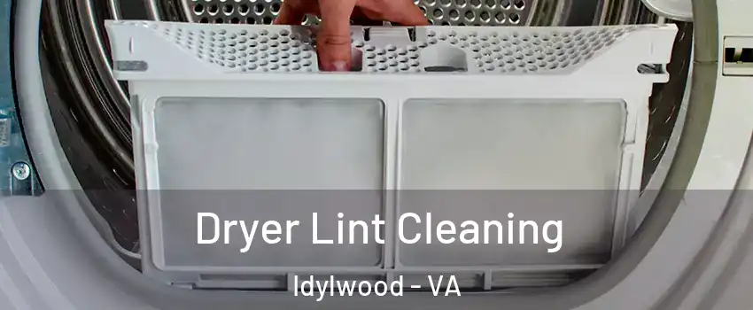  Dryer Lint Cleaning Idylwood - VA