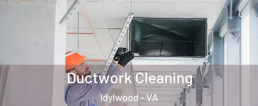  Ductwork Cleaning Idylwood - VA