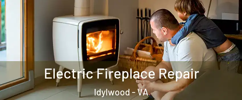  Electric Fireplace Repair Idylwood - VA