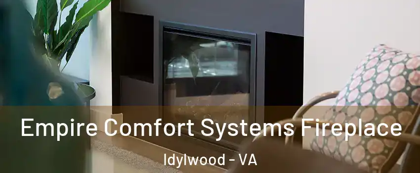 Empire Comfort Systems Fireplace Idylwood - VA