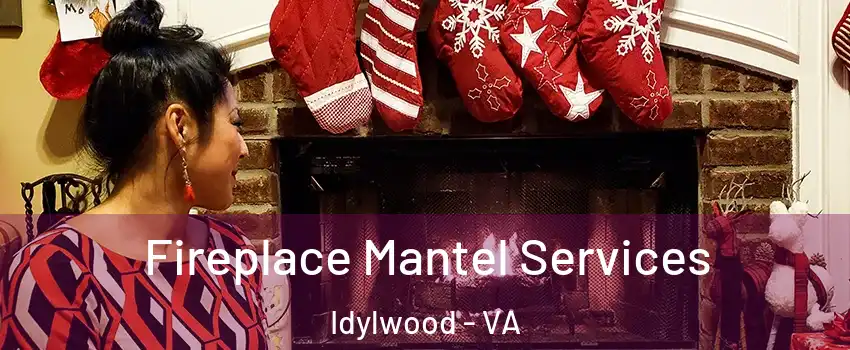  Fireplace Mantel Services Idylwood - VA