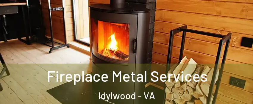  Fireplace Metal Services Idylwood - VA