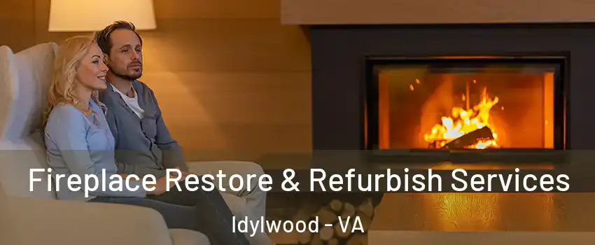  Fireplace Restore & Refurbish Services Idylwood - VA