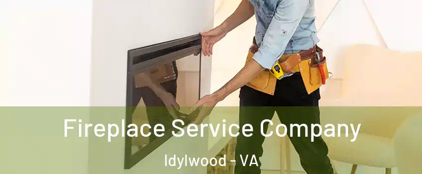  Fireplace Service Company Idylwood - VA