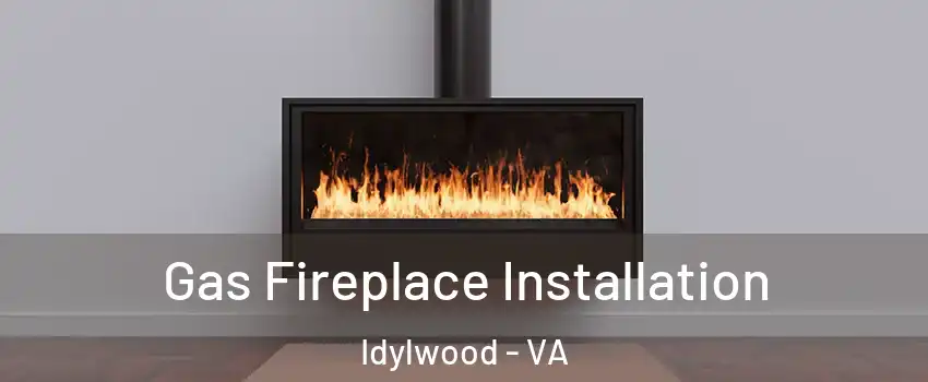  Gas Fireplace Installation Idylwood - VA