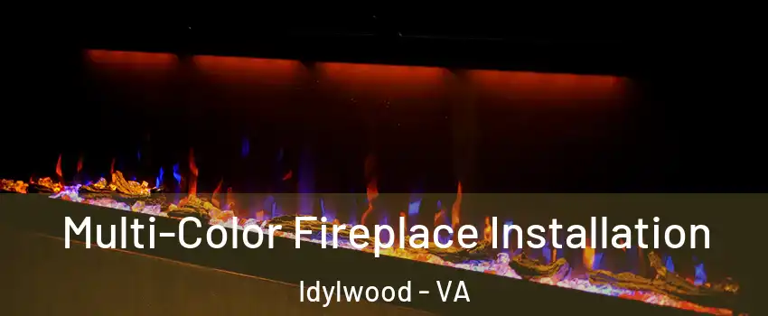  Multi-Color Fireplace Installation Idylwood - VA