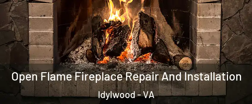  Open Flame Fireplace Repair And Installation Idylwood - VA