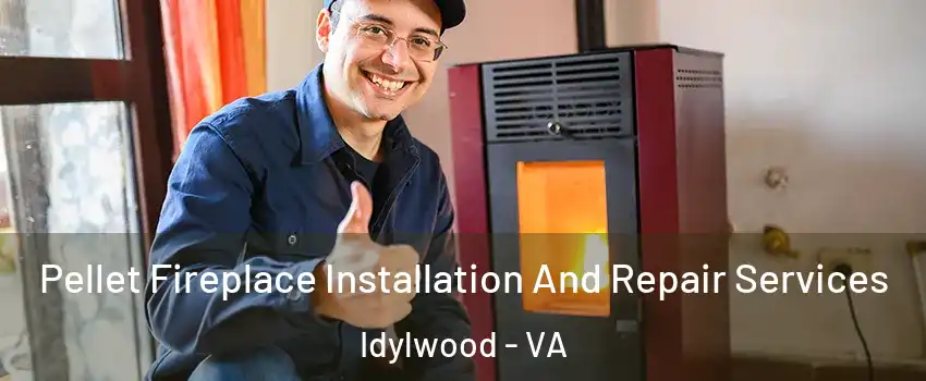  Pellet Fireplace Installation And Repair Services Idylwood - VA