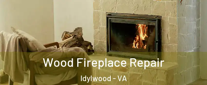  Wood Fireplace Repair Idylwood - VA